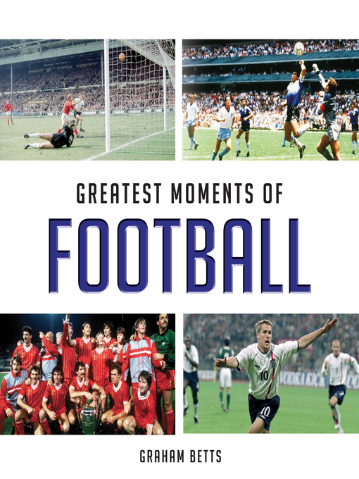 Cover image for Greatest Moments of Football